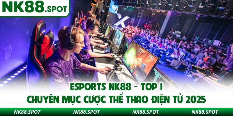 Esports NK88